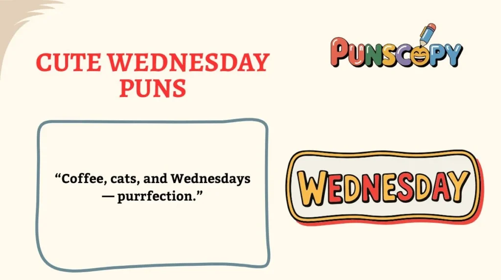 Cute Wednesday Puns