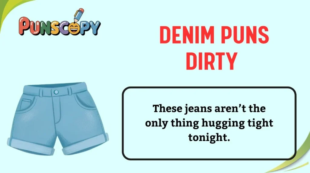 Denim Puns Dirty