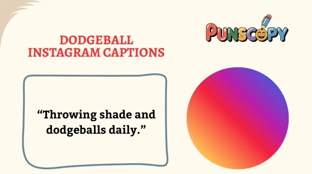 Dodgeball Instagram Captions