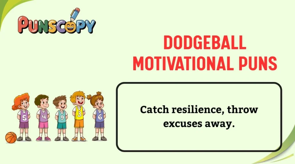 Dodgeball Motivational Puns