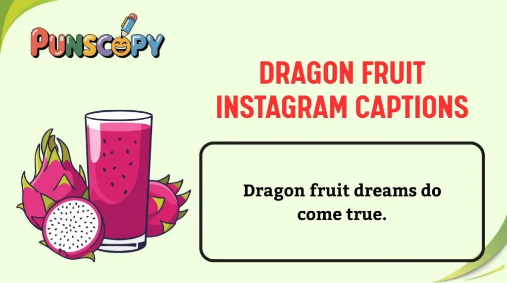 Dragon Fruit Instagram Captions