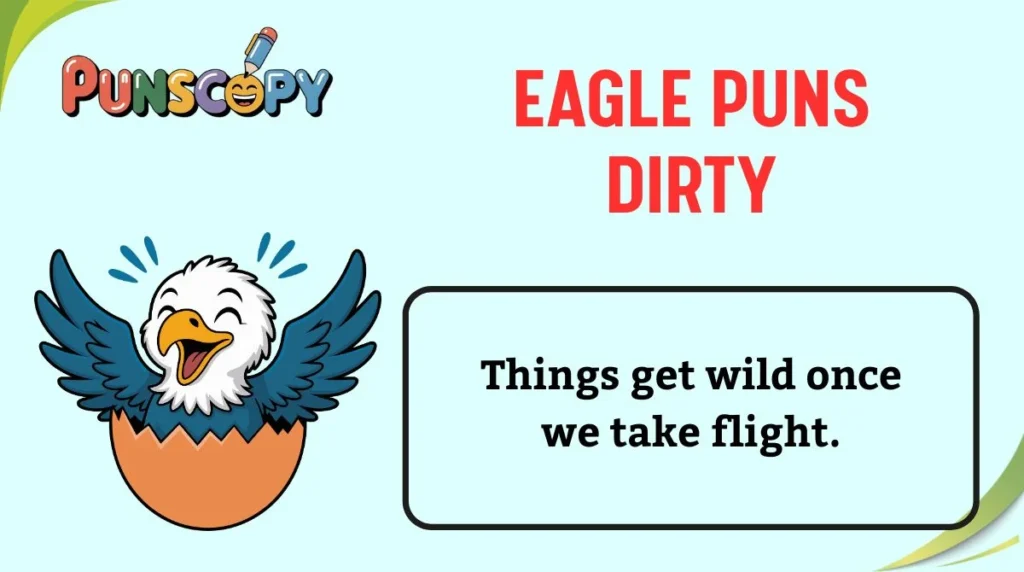 Eagle Puns Dirty