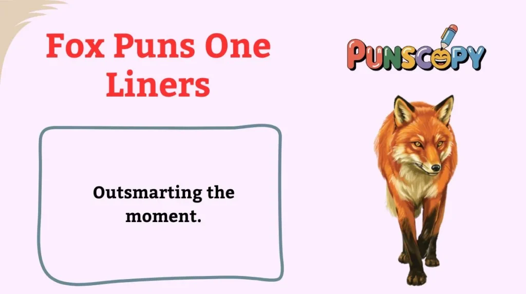 Fox Puns One Liners