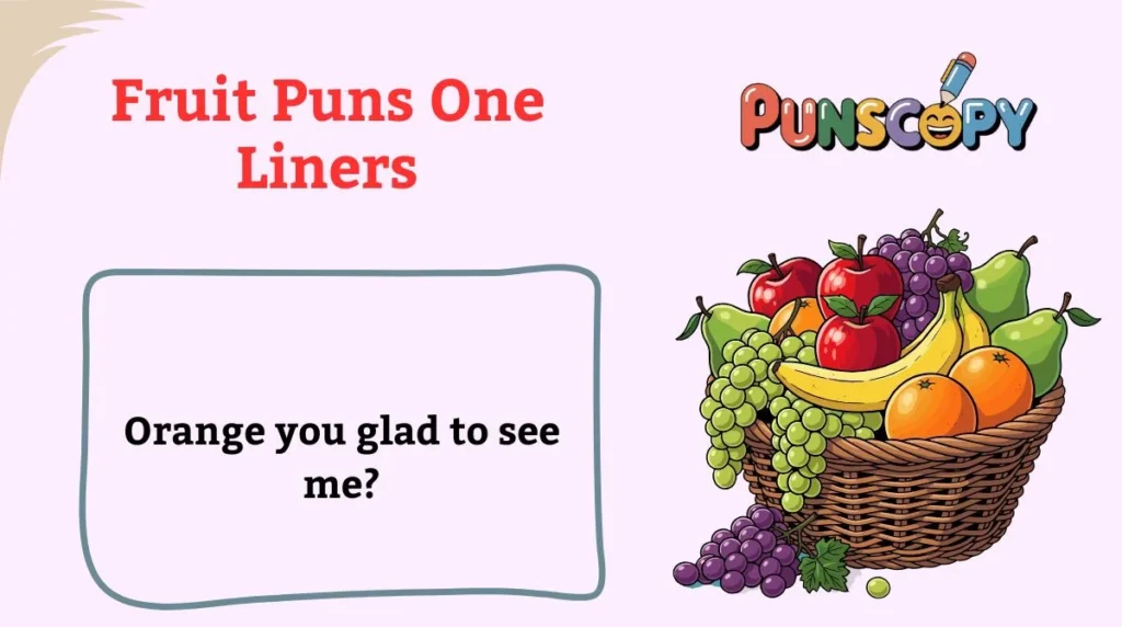 Fruit Puns One Liners