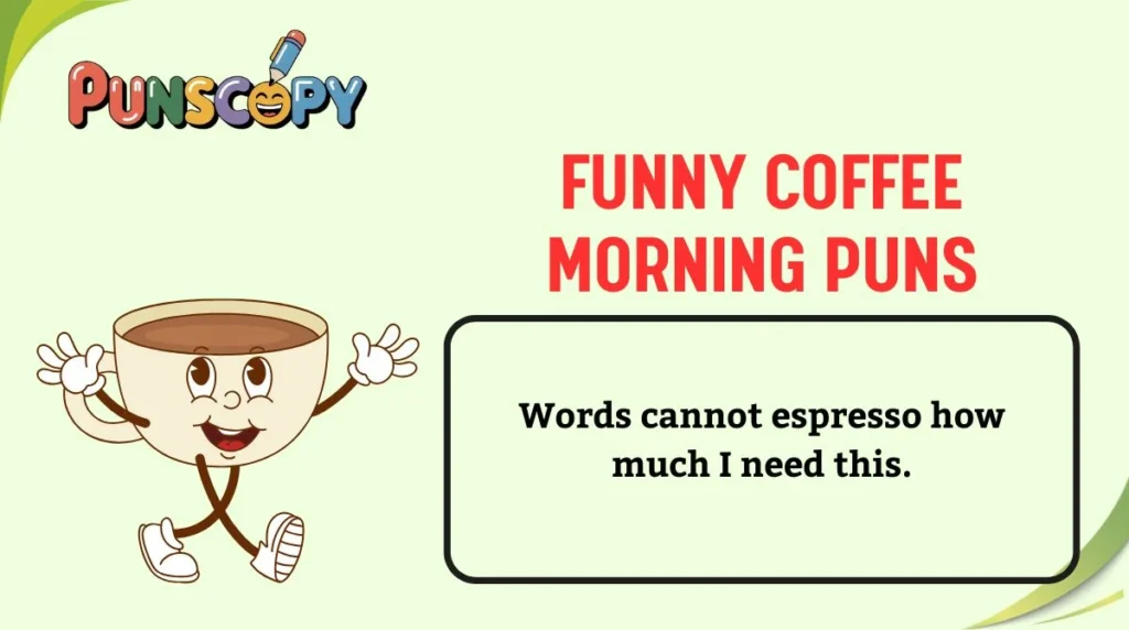 Funny Coffee Morning Puns
