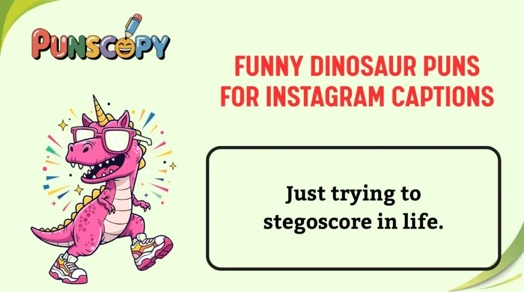 Funny Dinosaur Puns for Instagram Captions