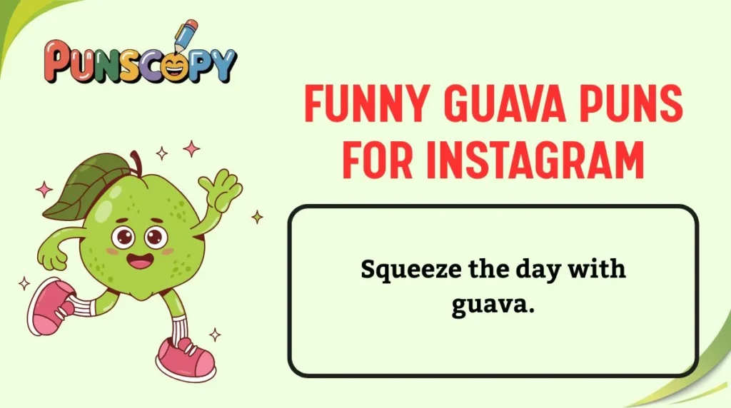 Funny Guava Puns for Instagram
