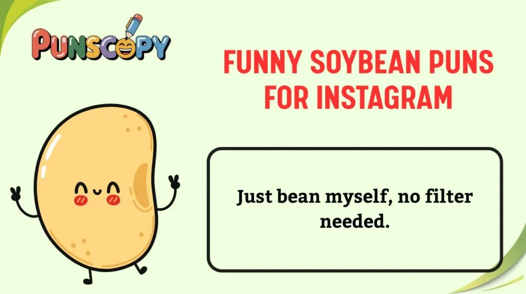 Funny Soybean Puns for Instagram