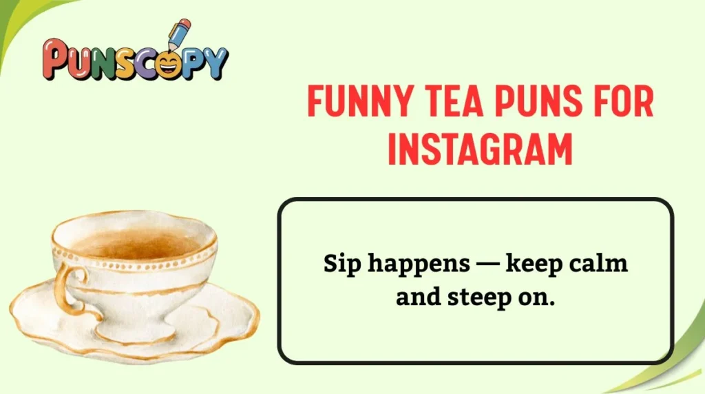 Funny Tea Puns for Instagram
