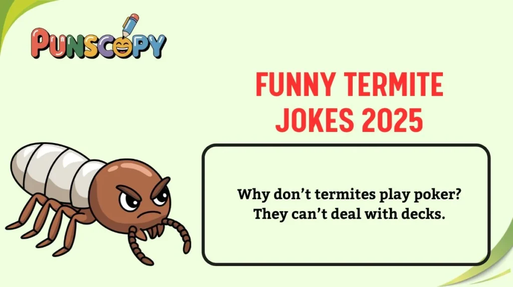Funny Termite Jokes 2025