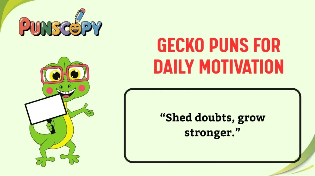 Gecko Puns for Daily Motivation