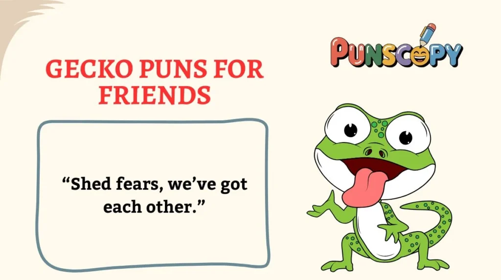 Gecko Puns for Friends