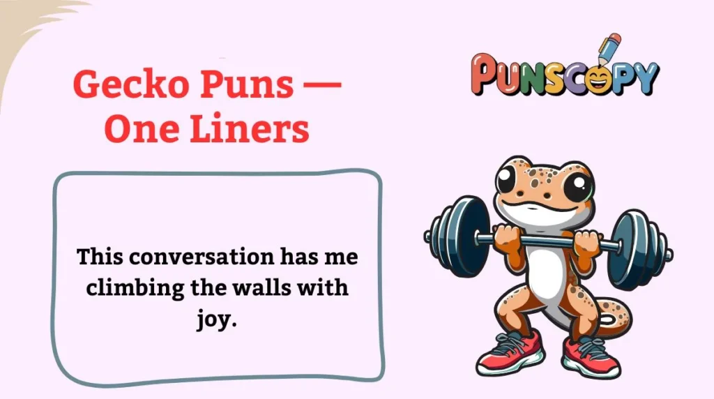 Gecko Puns — One Liners