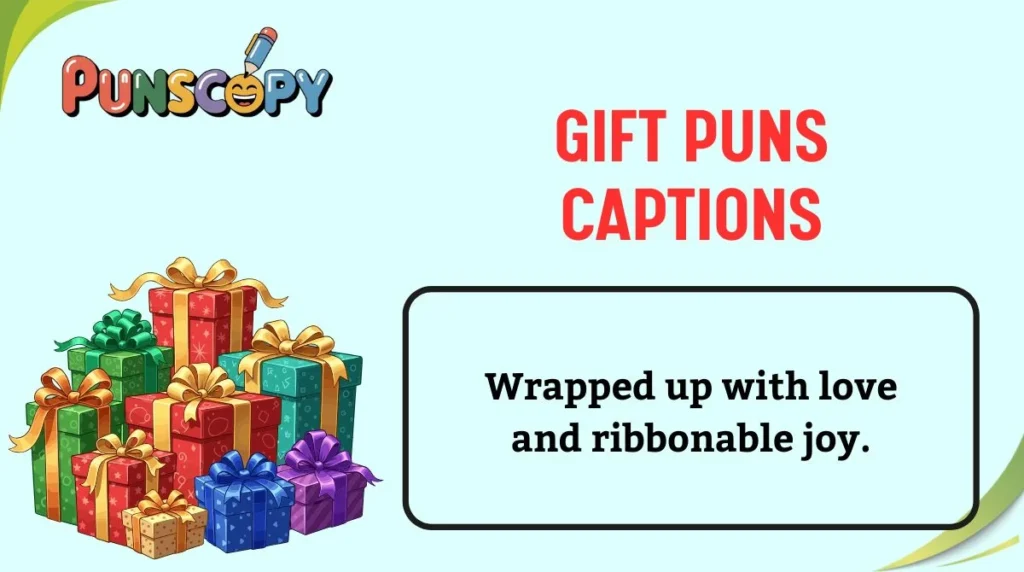 Gift Puns Captions