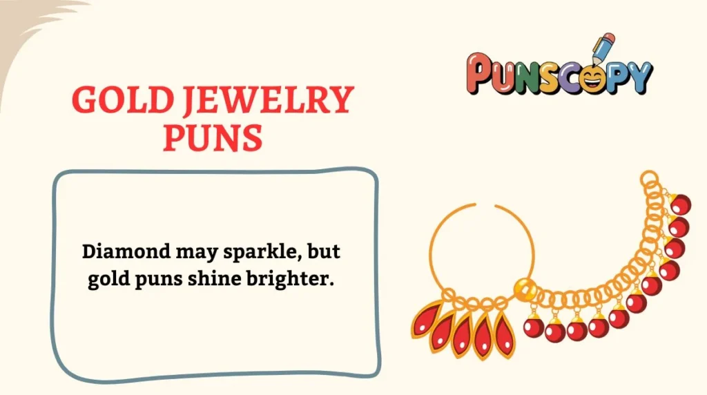 Gold Jewelry Puns