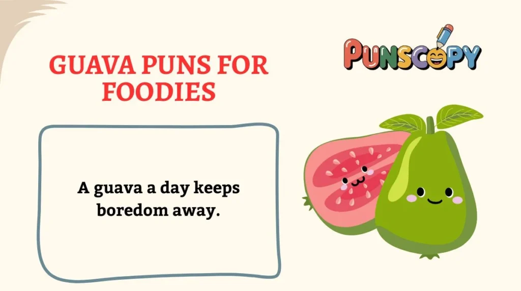Guava Puns for Foodies