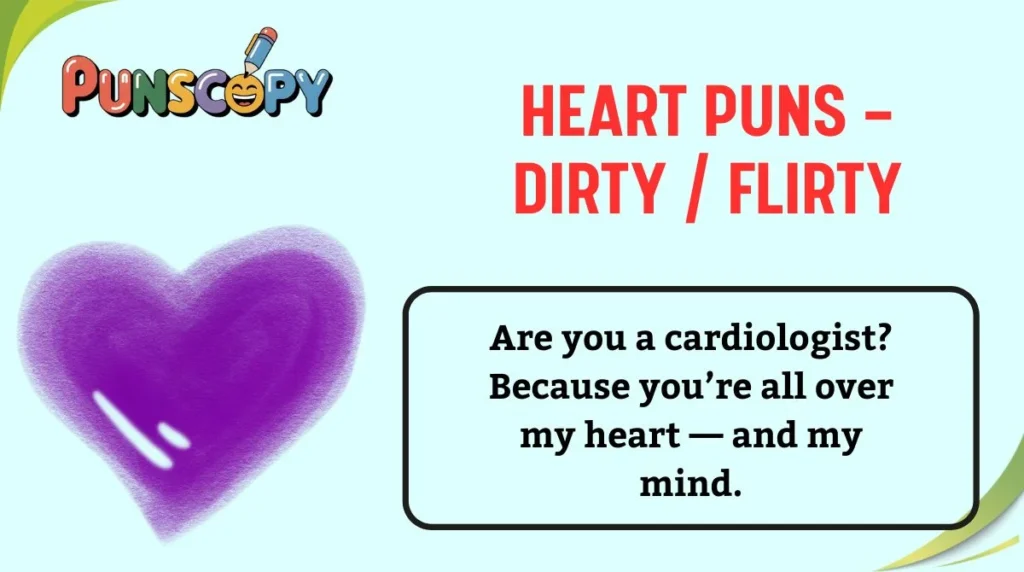 Heart Puns — Dirty / Flirty