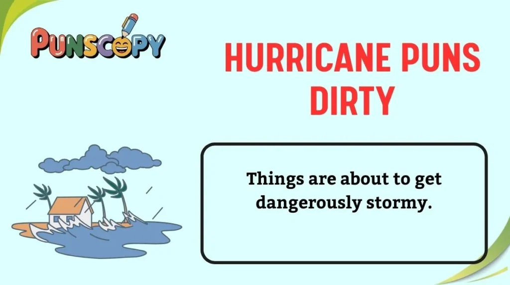 Hurricane Puns Dirty