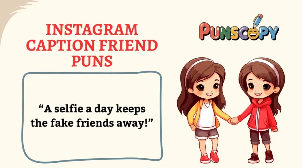 Instagram Caption Friend Puns