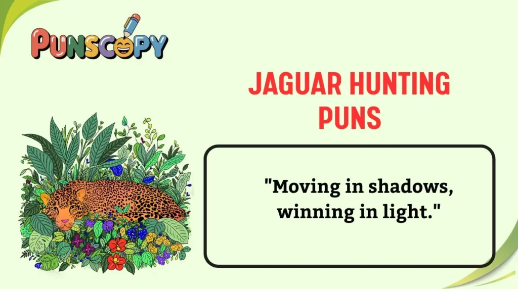 Jaguar Hunting Puns