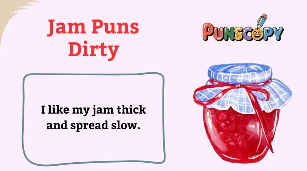Jam Puns Dirty