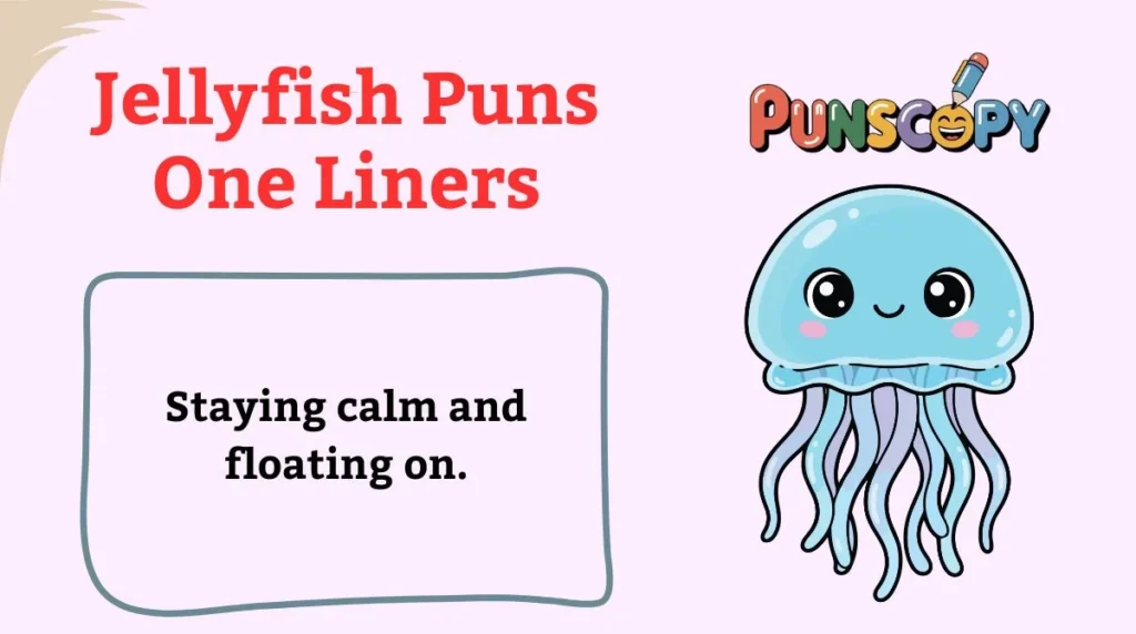 Jellyfish Puns One Liners