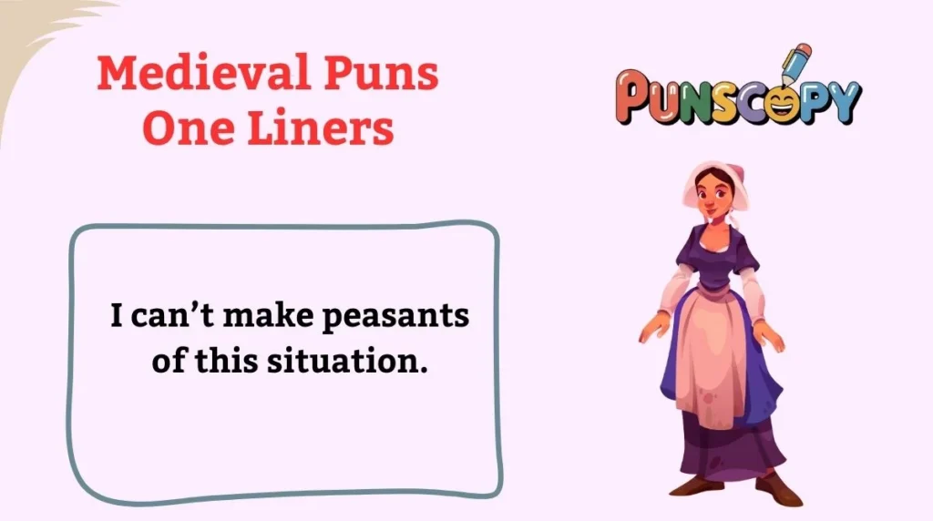Medieval Puns One Liners