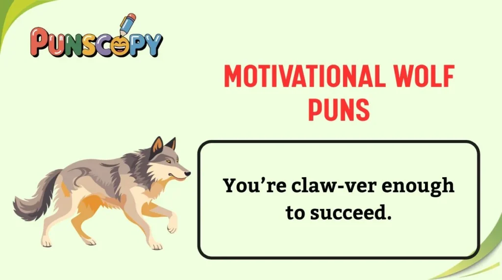 Motivational Wolf Puns