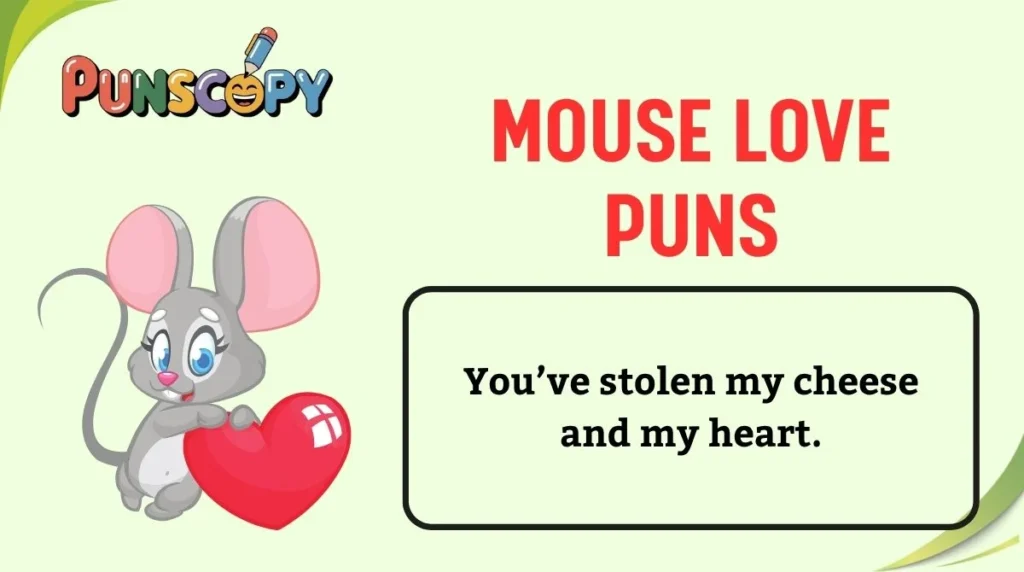 Mouse Love Puns