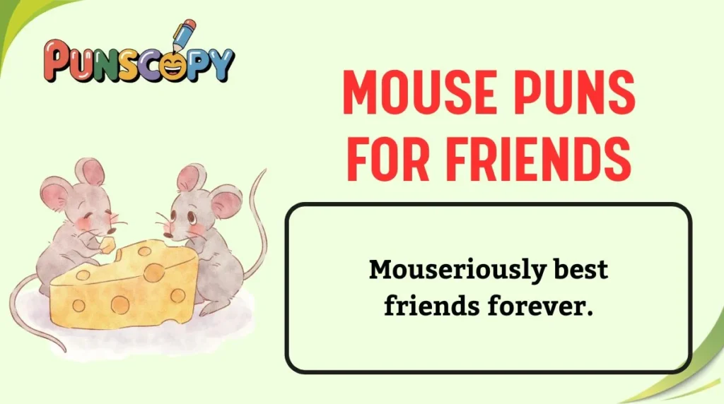 Mouse Puns for Friends