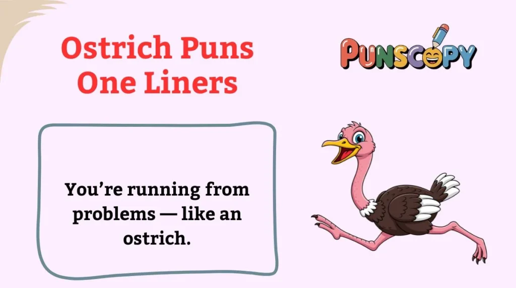 Ostrich Puns One Liners
