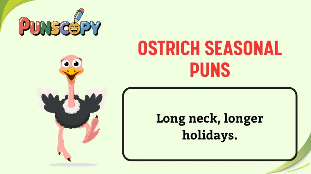 Ostrich Seasonal Puns
