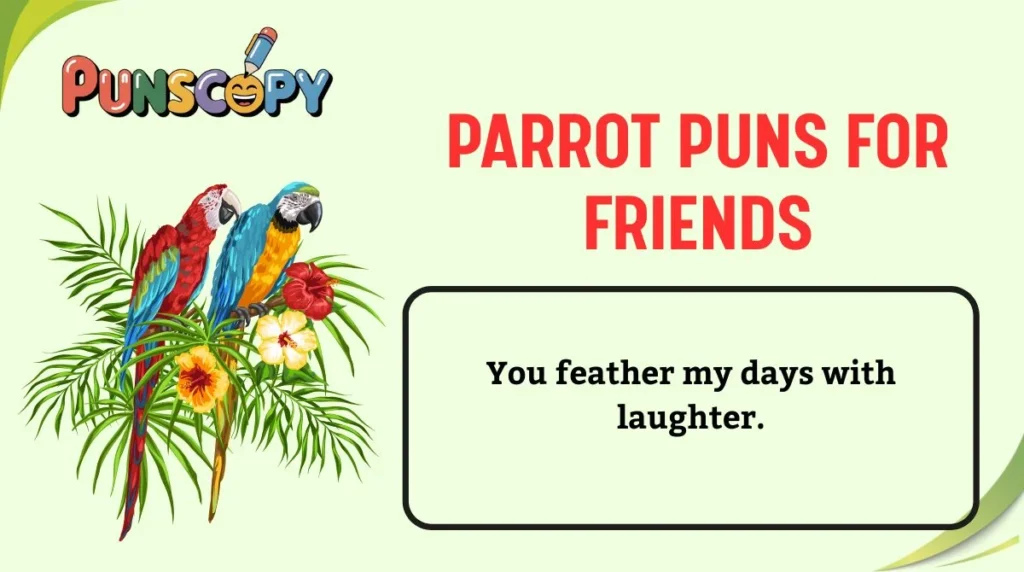 Parrot Puns for Friends