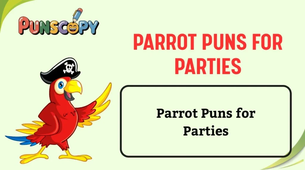 Parrot Puns for Parties