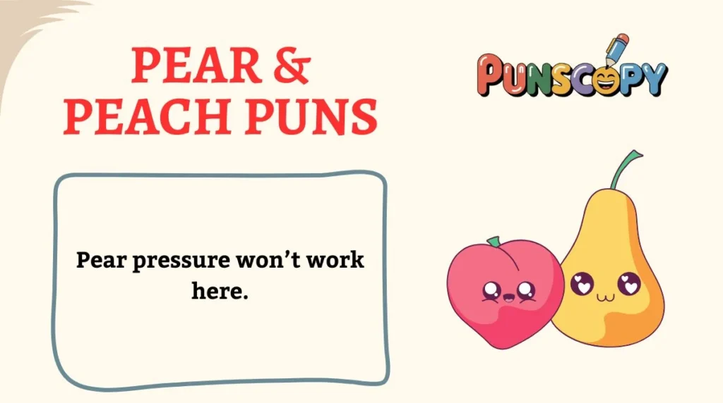 Pear & Peach Puns