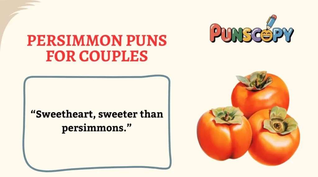 Persimmon Puns for Couples