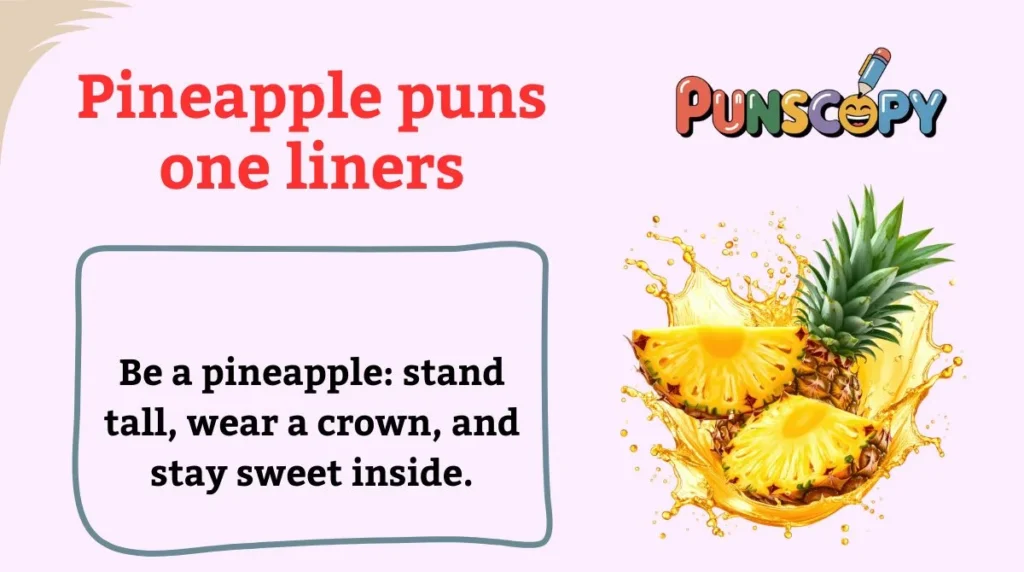 Pineapple puns one liners