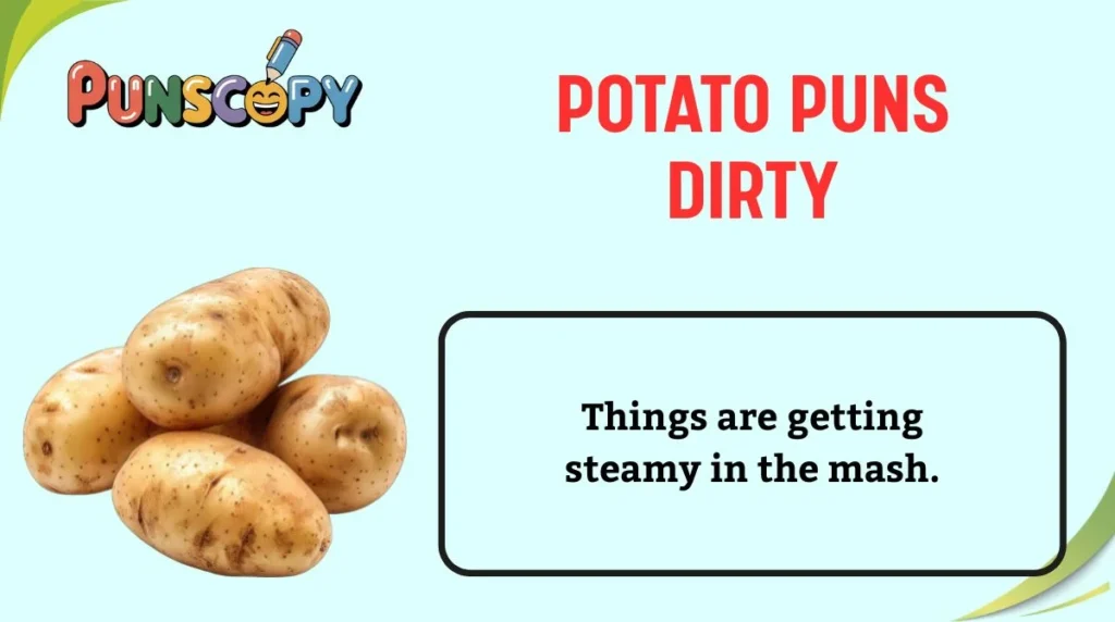 Potato Puns Dirty