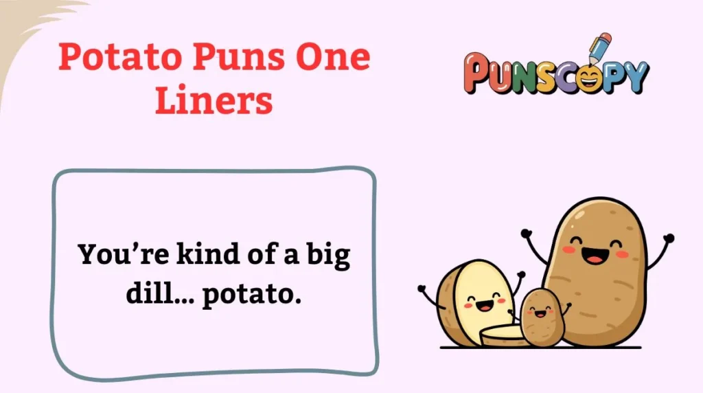 Potato Puns One Liners