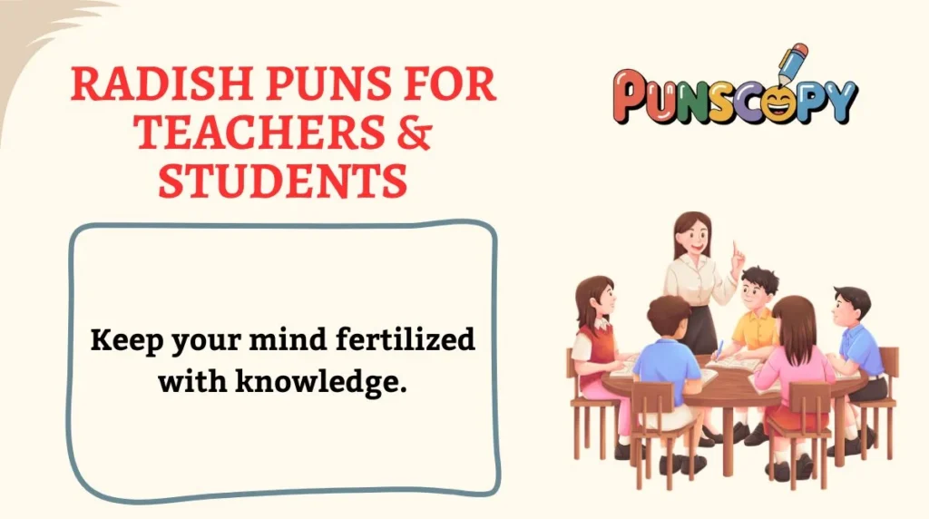 Radish Puns for Teachers & Students