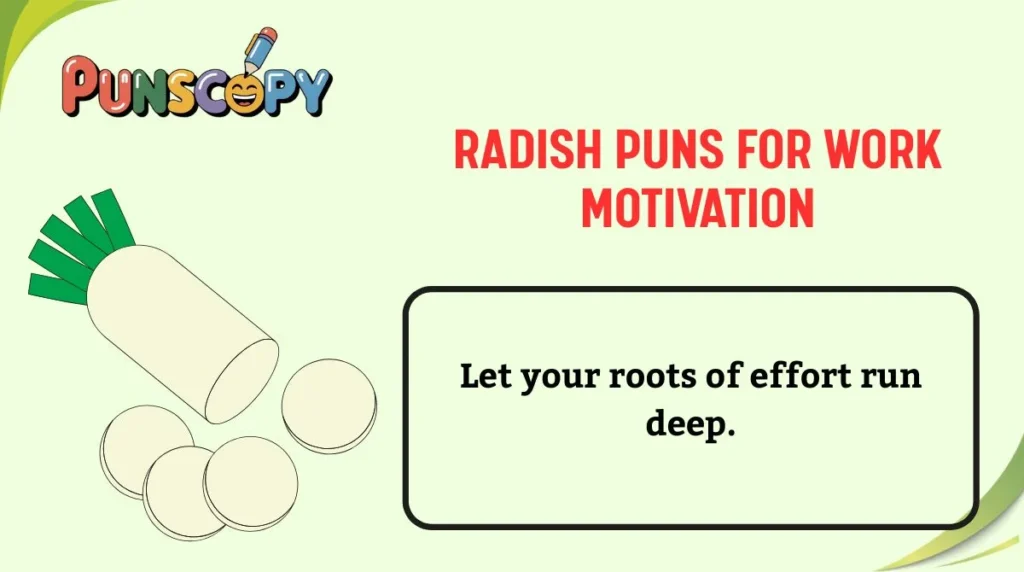Radish Puns for Work Motivation