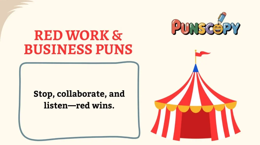 Red Work & Business Puns