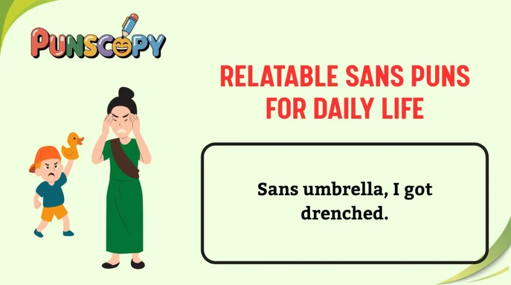Relatable Sans Puns for Daily Life