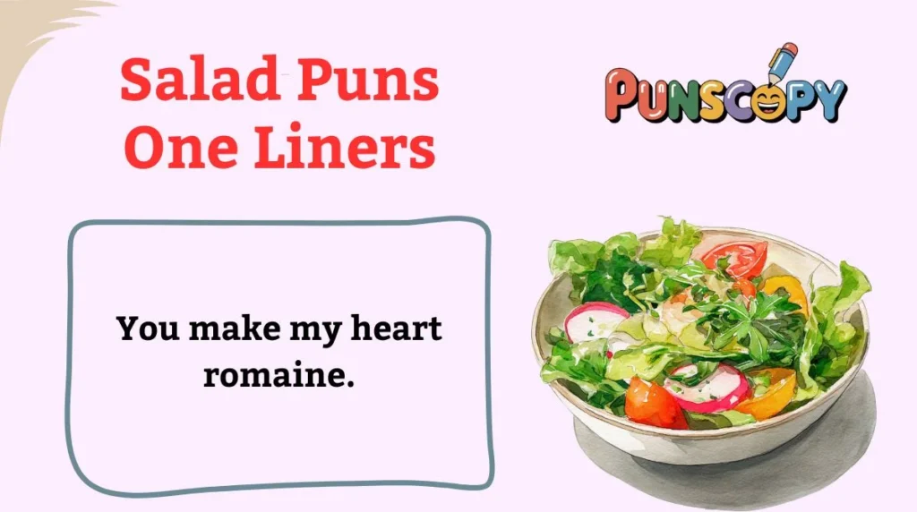Salad Puns One Liners