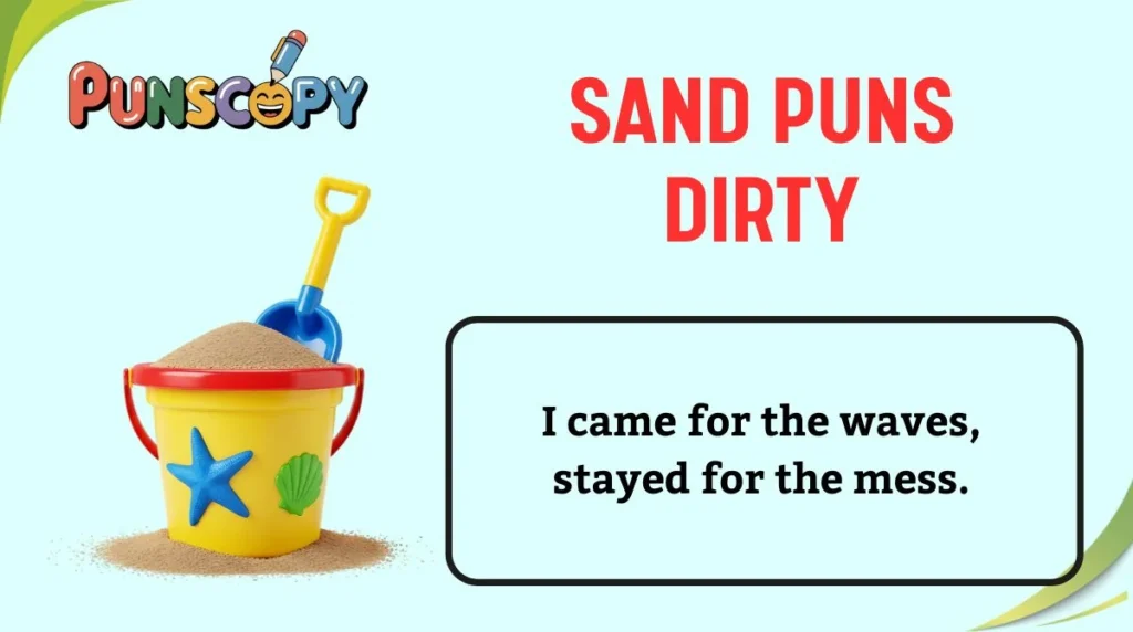 Sand Puns Dirty