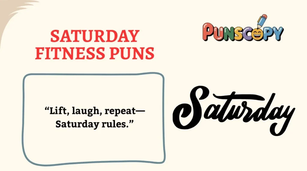 Saturday Fitness Puns