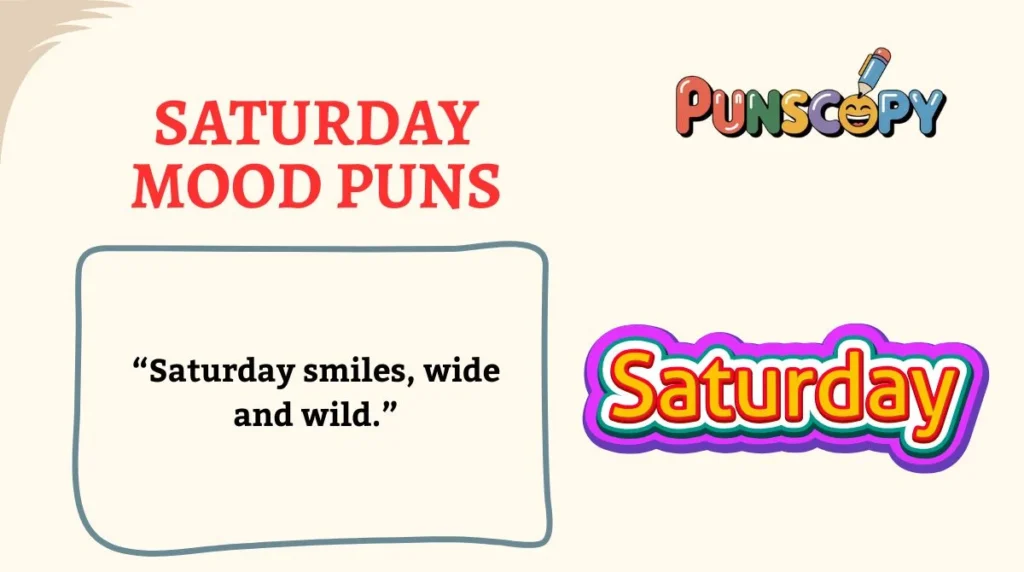Saturday Mood Puns