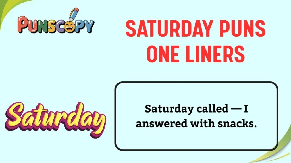 Saturday Puns One Liners