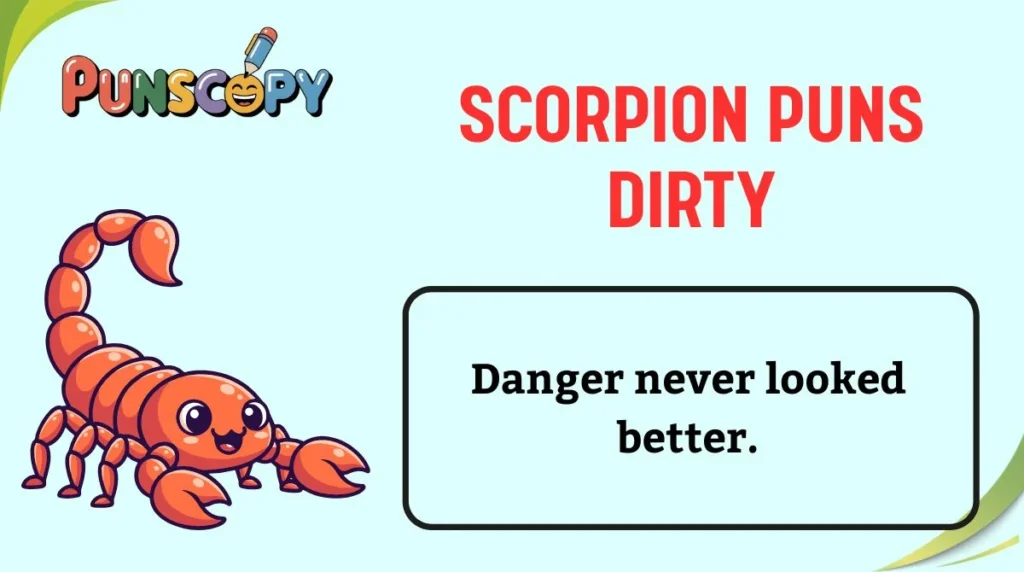 Scorpion Puns Dirty