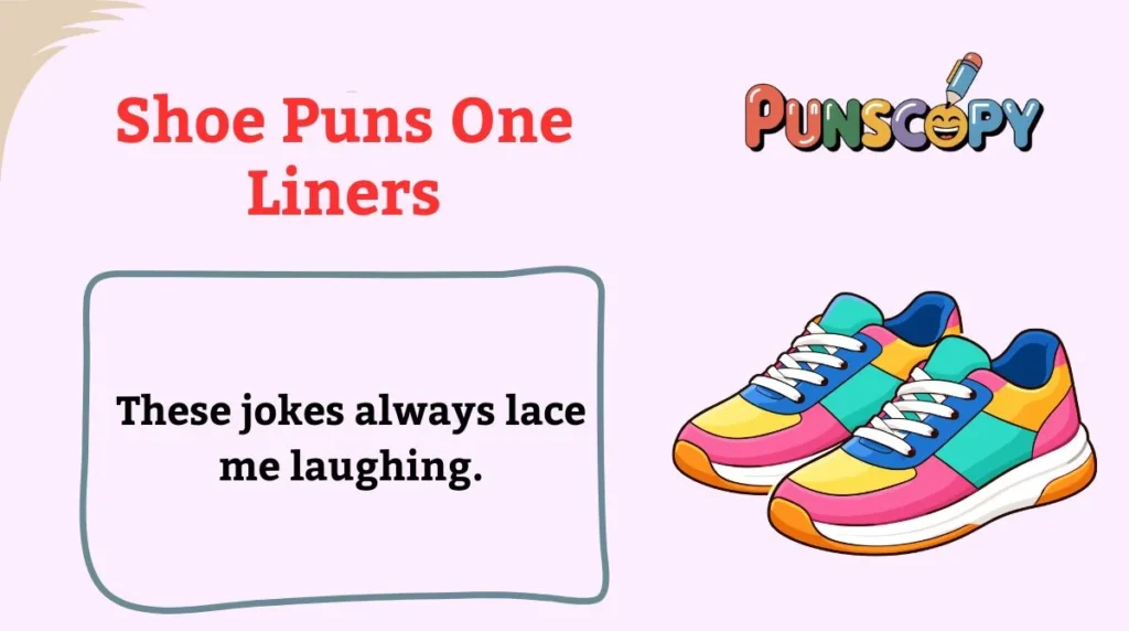Shoe Puns One Liners